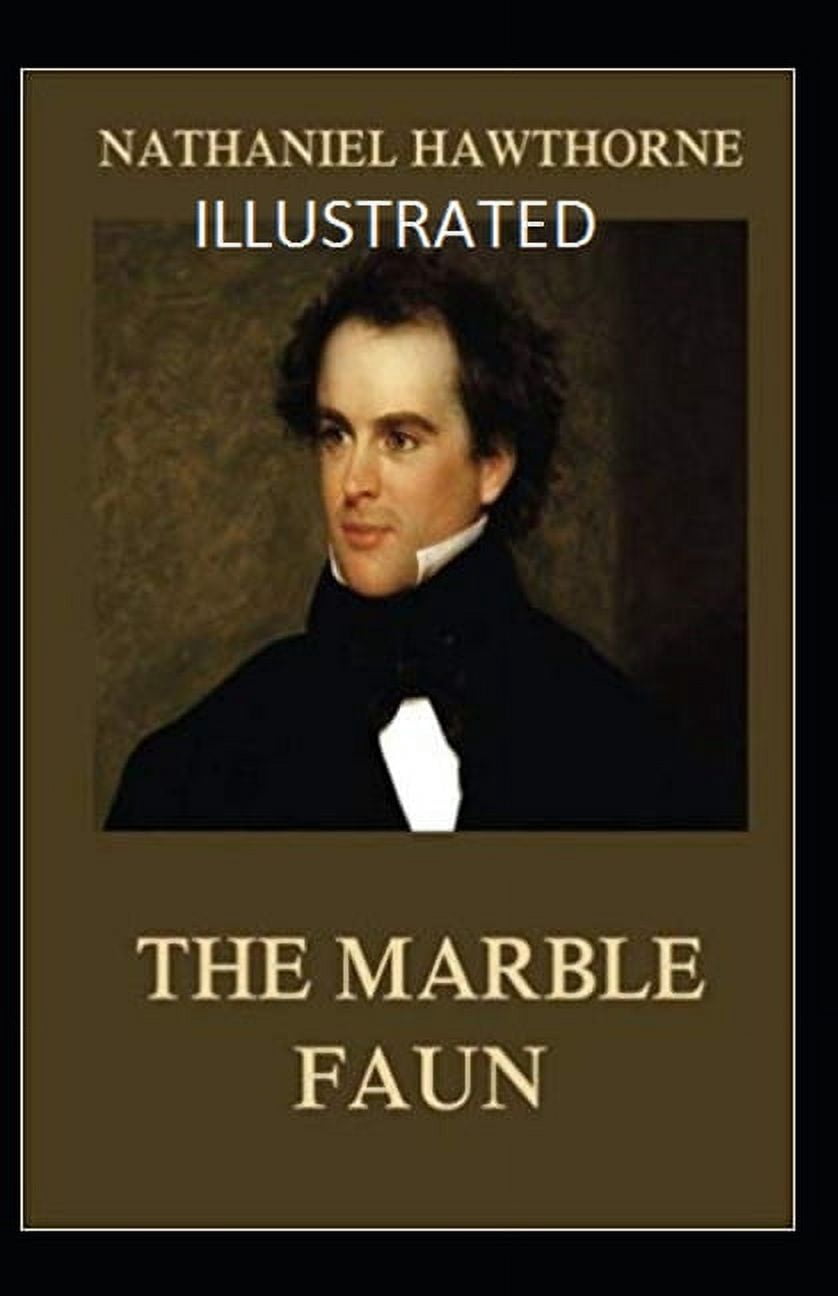The Marble Faun : (Illustrated Edition) (Paperback)
