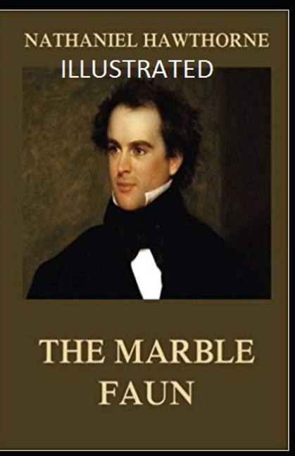 The Marble Faun Illustrated (Paperback)
