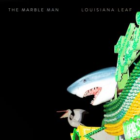 The Marble Man Louisiana Leaf (CD)