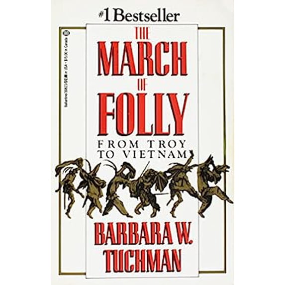 Pre-Owned The March of Folly: From Troy to Vietnam, Abacus Books, by Barbara W. Tuchman (Paperback), English