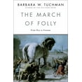thumbnail image 1 of The March of Folly: From Troy to Vietnam, (Paperback), 1 of 1