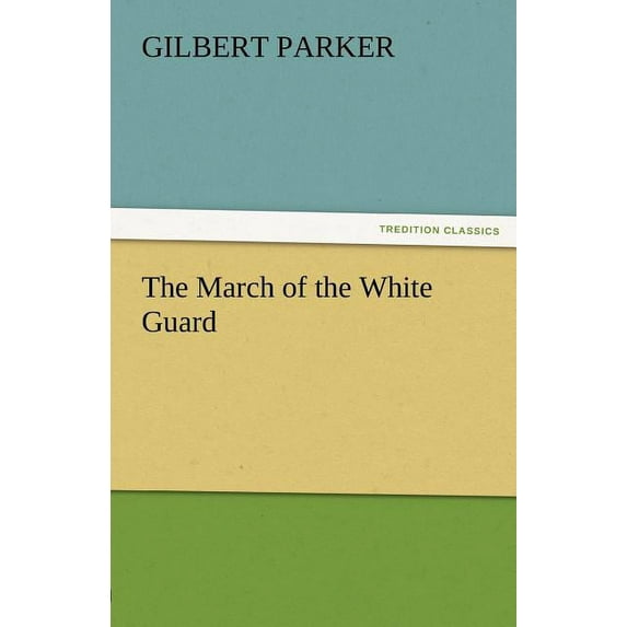 The March of the White Guard (Paperback)
