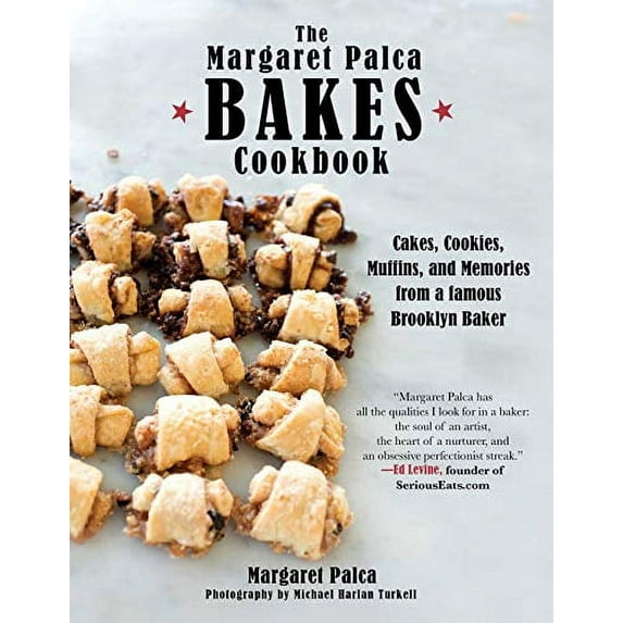 Pre-Owned The Margaret Palca Bakes Cookbook: Cakes, Cookies, Muffins, and Memories from a Famous Brooklyn Baker (Hardcover) 1510732675 9781510732674