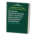 thumbnail image 1 of Pre-Owned The Marine Aquarium Problem Solver: Practical & Expert Advice on Keeping Fish & Invertebrates Paperback, 1 of 1
