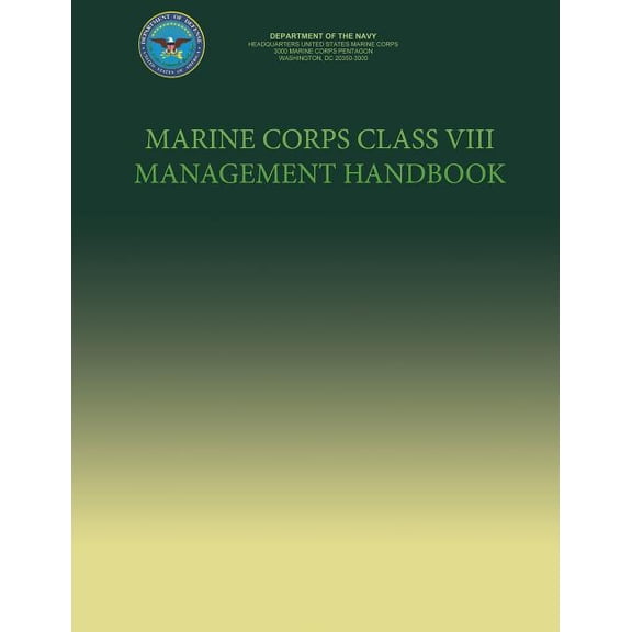 The Marine Corps Class VIII Management Handbook (Paperback)