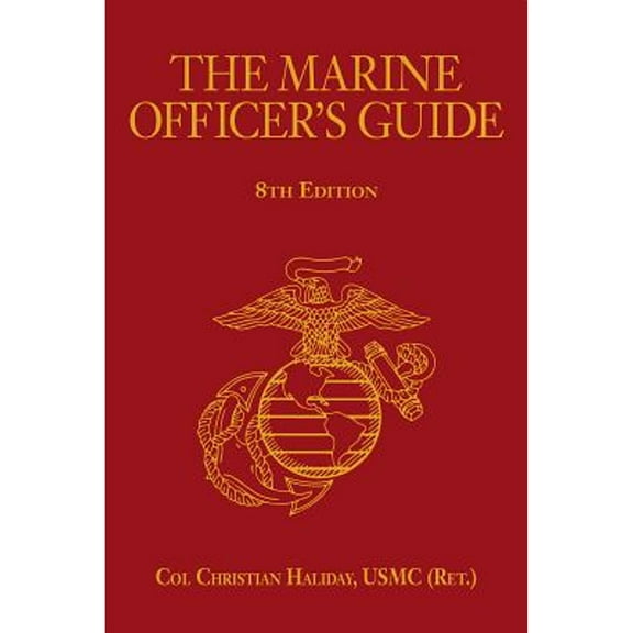 Pre-Owned The Marine Officer's Guide, 8th Edition (Hardcover) 1612518265 9781612518268