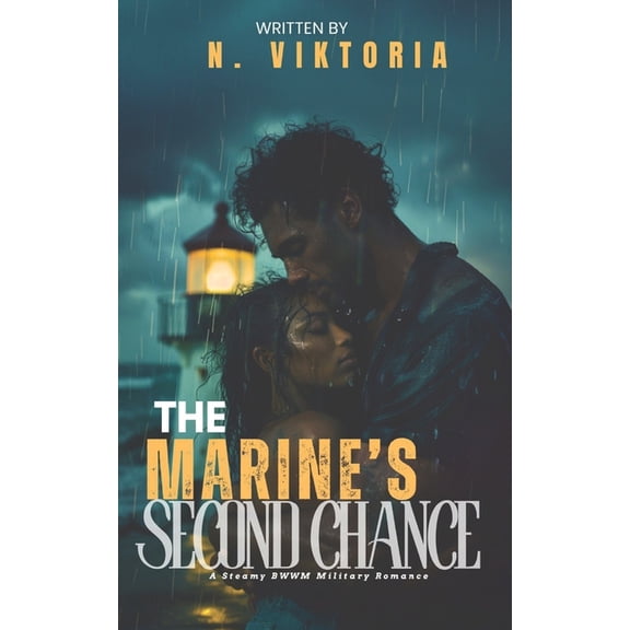 Love in Uniform The Marine's Second Chance: A Steamy BWWM Interracial Multicultural Enemies to Lovers Standalone Small Town Military Rom, Book 1, (Paperback)