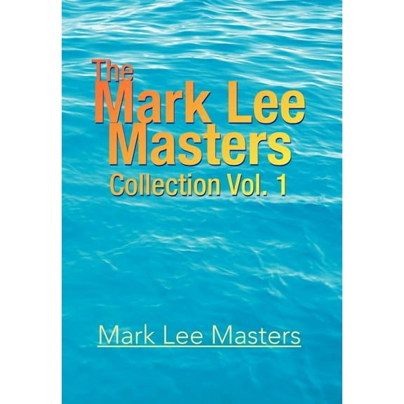The Mark Lee Masters: Collection Vol. 1 -- Mark Lee Masters