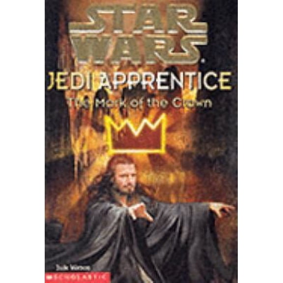 Pre-Owned The Mark of the Crown ( Star Wars Jedi Apprentice) (Paperback) 0439014484 9780439014489