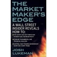 thumbnail image 1 of Pre-Owned The Market Maker's Edge: A Wall Street Insider Reveals How To: Time Entry and Exit Points for Minimum Risk, Maximum Profit; Combine Fundamental and Te (Paperback) 0071412743 9780071412742, 1 of 1