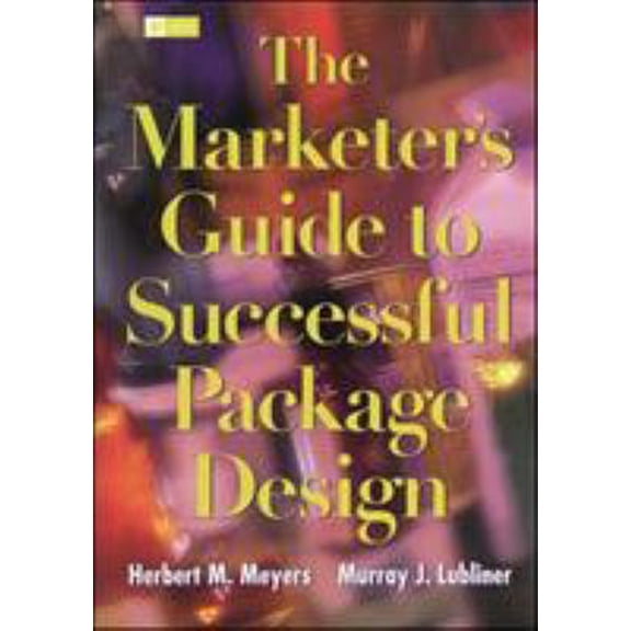 Pre-Owned The Marketer's Guide to Successful Package Design (Hardcover) 0844234389 9780844234380