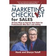 The Marketing Checklist for Sales 49 Easy Ways to Improve Your Sales for Professionals Who Dont Paperback by Sharyn Yuloff, Hank Yuloff