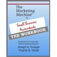 thumbnail image 1 of The Marketing Machine(R) for Small Business Accountants - THE WORKBOOK : Systematic and measurable referral marketing programs (Paperback), 1 of 1