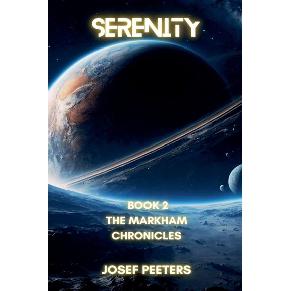 The Markham Chronicles Serenity, Book 2, (Paperback)