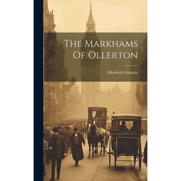The Markhams Of Ollerton (Hardcover)