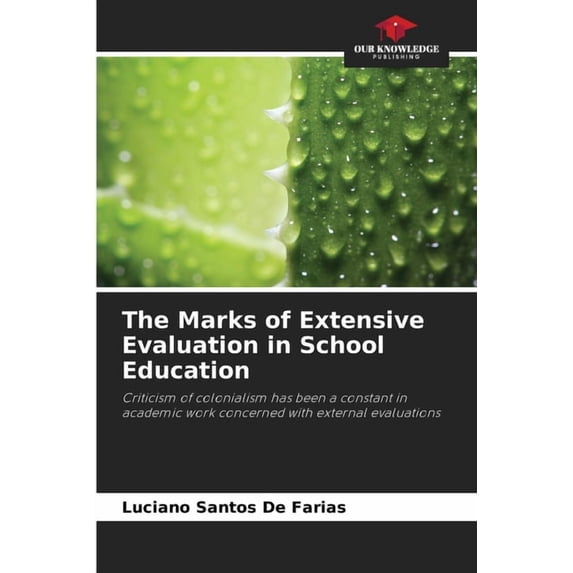 The Marks of Extensive Evaluation in School Education, (Paperback)