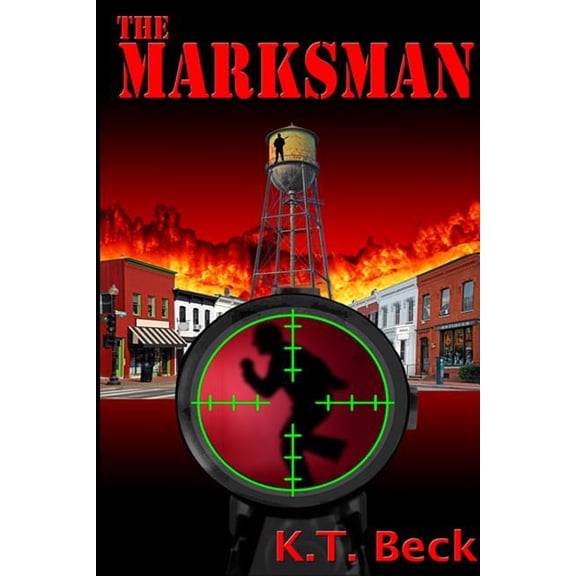 The Marksman Paperback 1537120107 9781537120102 K. T. Beck