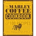 thumbnail image 1 of The Marley Coffee Cookbook : One Love, Many Coffees, and 100 Recipes (Hardcover), 1 of 2