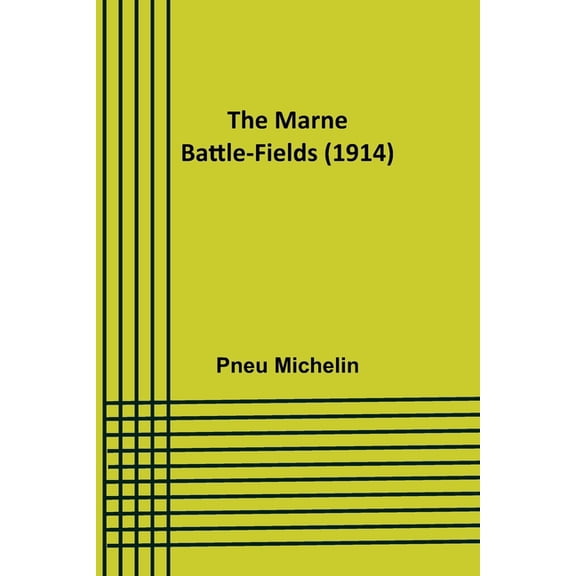 The Marne Battle-fields (1914) (Paperback)