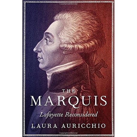 Pre-Owned The Marquis : Lafayette Reconsidered