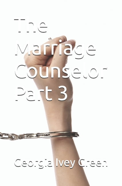 The Marriage Counselor The Marriage Counselor Part 3, Book 2, (Paperback)