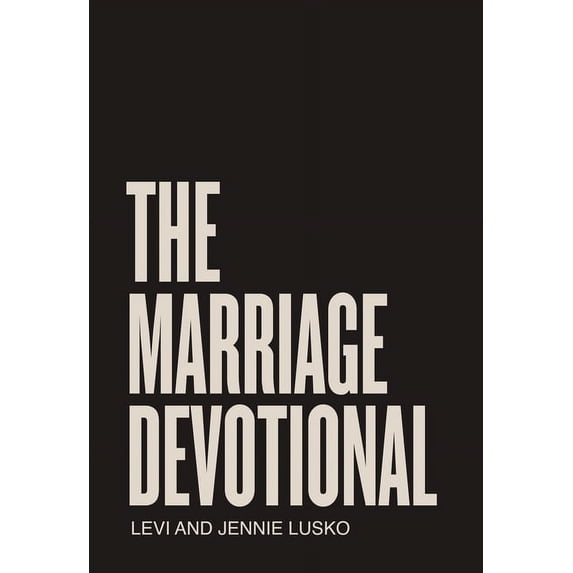 The Marriage Devotional: 52 Days to Strengthen the Soul of Your Marriage, (Paperback)