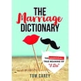 thumbnail image 1 of Pre-Owned The Marriage Dictionary: The Unofficial, True Meaning of I Do (Paperback) 1492641197 9781492641193, 1 of 1