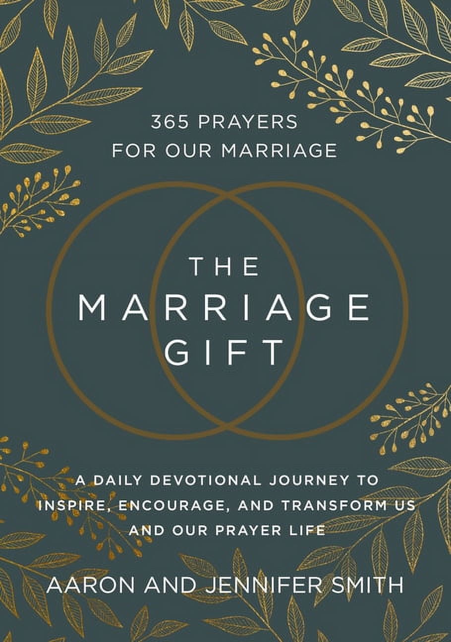 The Marriage Gift: 365 Prayers for Our Marriage - A Daily Devotional Journey to Inspire, Encourage, and Transform Us and Our Prayer Life (Hardcover) - Walmart.com