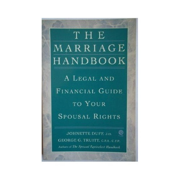 Pre-Owned The Marriage Handbook: A Legal and Financial Guide to Your Spousal Rights (Paperback) 0452271258 9780452271258