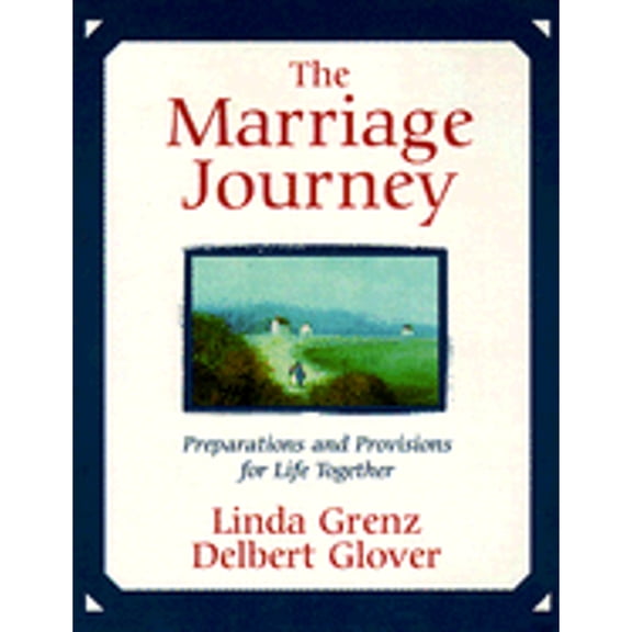 Pre-Owned The Marriage Journey : Preparations and Provisions for Life Together (Paperback) 9781561011278