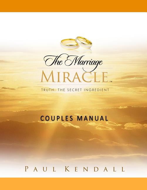 The Marriage Miracle Couples Manual (Paperback) by Paul Kendall