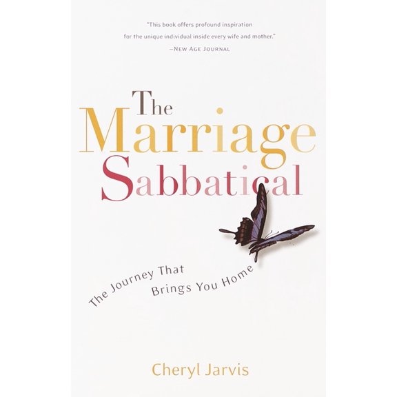 The Marriage Sabbatical : The Journey That Brings You Home (Paperback)