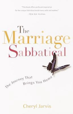 The Marriage Sabbatical : The Journey That Brings You Home (Paperback)