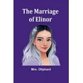 thumbnail image 1 of The Marriage of Elinor, (Paperback), 1 of 1