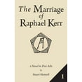 thumbnail image 1 of The Marriage of Raphael Kerr: Volume 1, (Paperback), 1 of 1