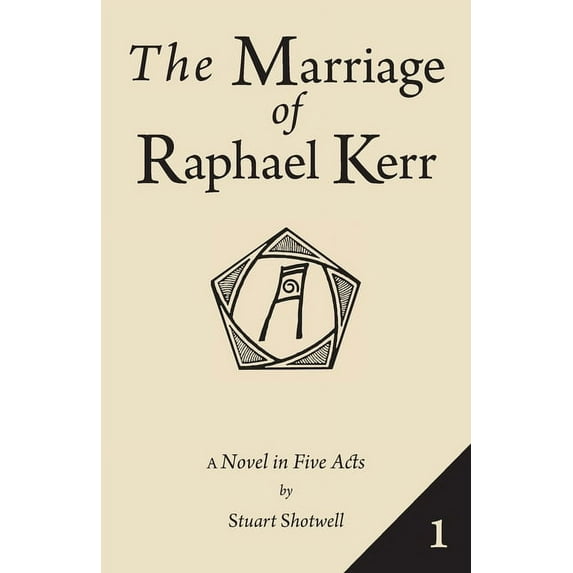 The Marriage of Raphael Kerr: Volume 1, (Paperback)