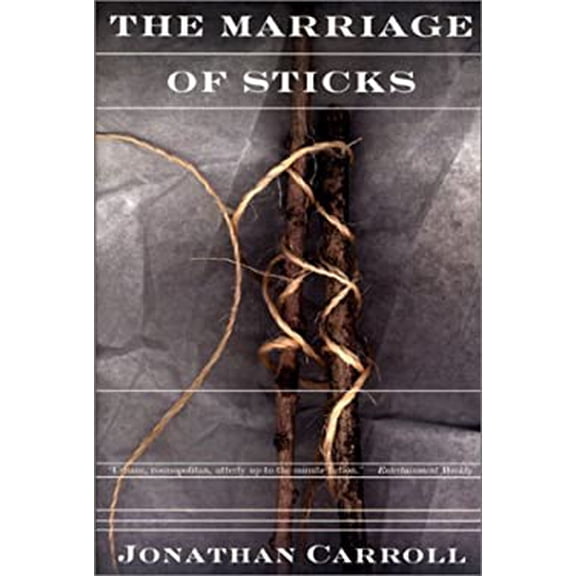 Pre-Owned The Marriage of Sticks (Paperback) 0312872437 9780312872434