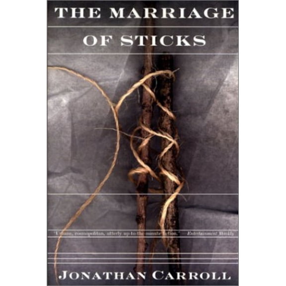 Pre-Owned The Marriage of Sticks (Paperback) 0312872437 9780312872434