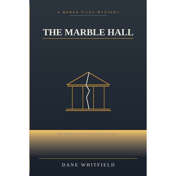 The Marsh Files The Marble Hall: The Marsh Files, Book 4, Book 4, (Paperback)