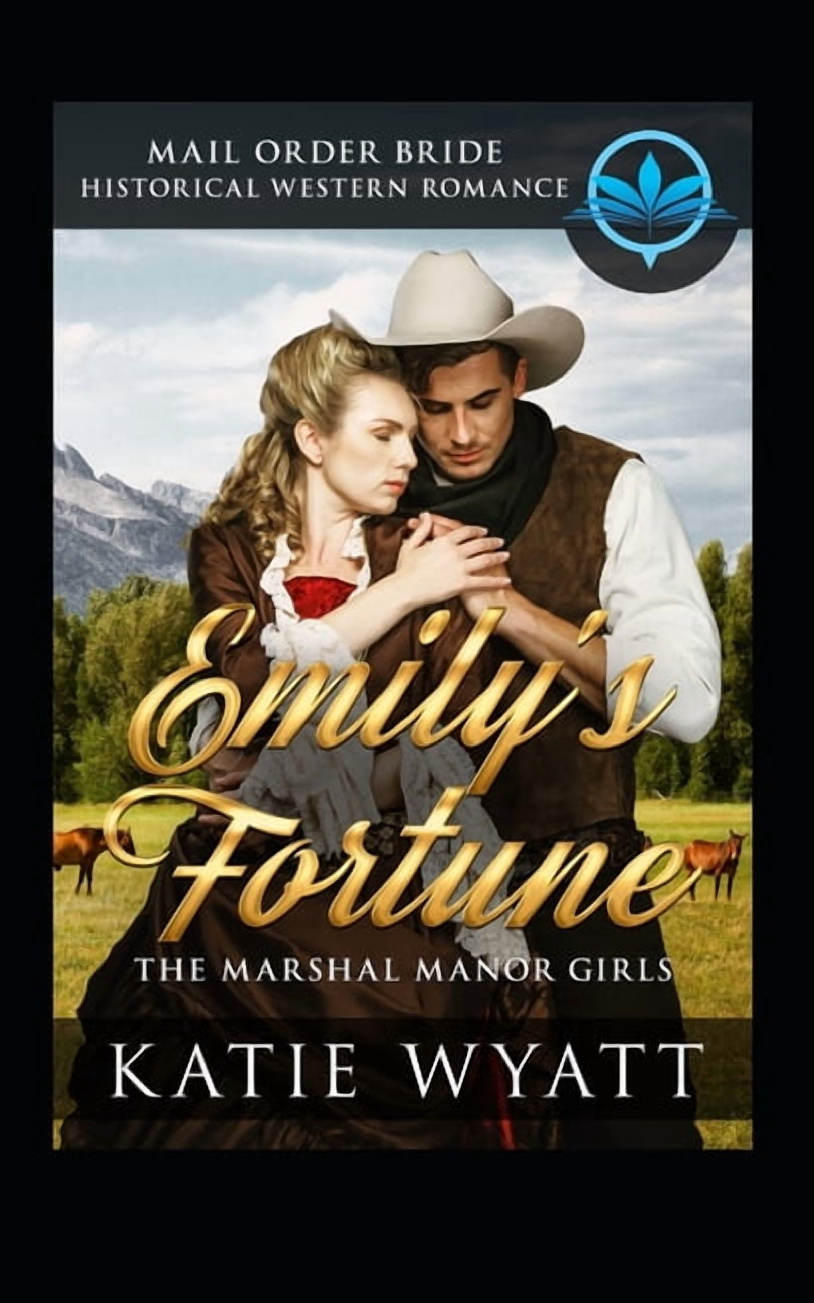 The Marshall Manor Girls Mail Order Bride: Emily's Fortune: Historical ...