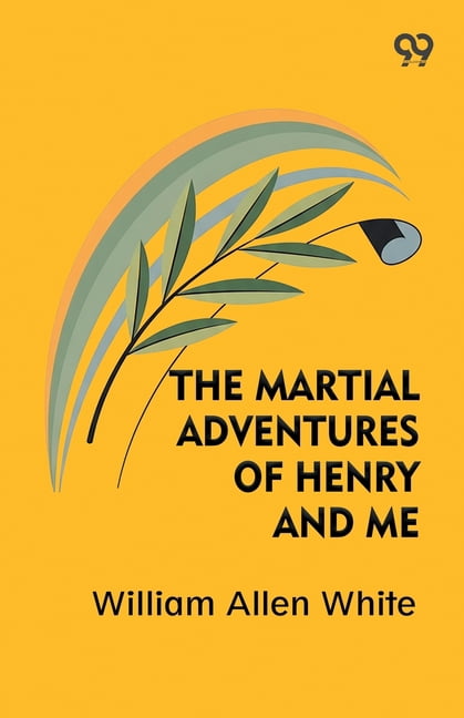 The Martial Adventures Of Henry And Me, (Paperback)
