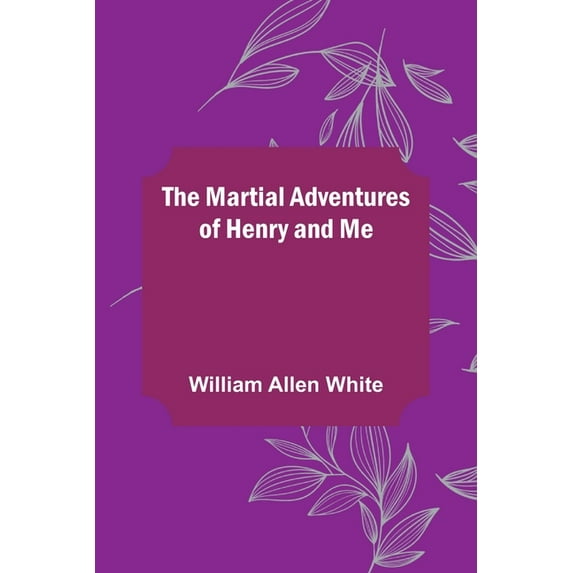 The Martial Adventures of Henry and Me, (Paperback)
