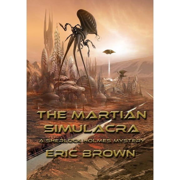 The Martian Simulacra: A Sherlock Holmes Mystery (Paperback) by Eric Brown