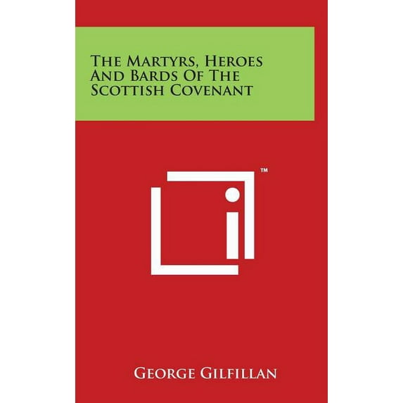 The Martyrs, Heroes and Bards of the Scottish Covenant