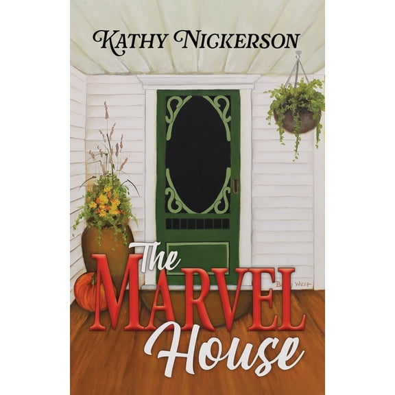 The Marvel House (Paperback) by Kathy Nickerson