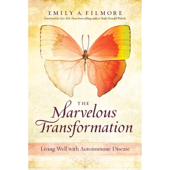 Pre-Owned The Marvelous Transformation: Living Well with Autoimmune Disease (Paperback) 1937612872 9781937612870