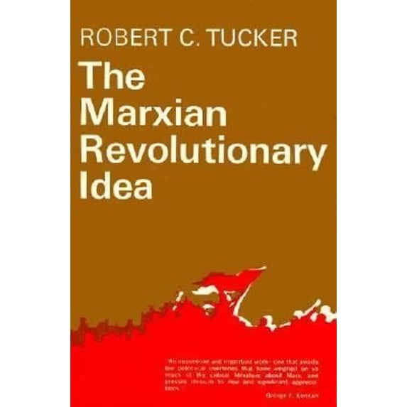 Pre-Owned The Marxian Revolutionary Idea (Paperback) 0393005399 9780393005394