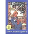 thumbnail image 1 of Pre-Owned Mary Frances Knitting and Crocheting Book: Or Adventures Among the Knitting People (Paperback) 0875886604 9780875886602, 1 of 1
