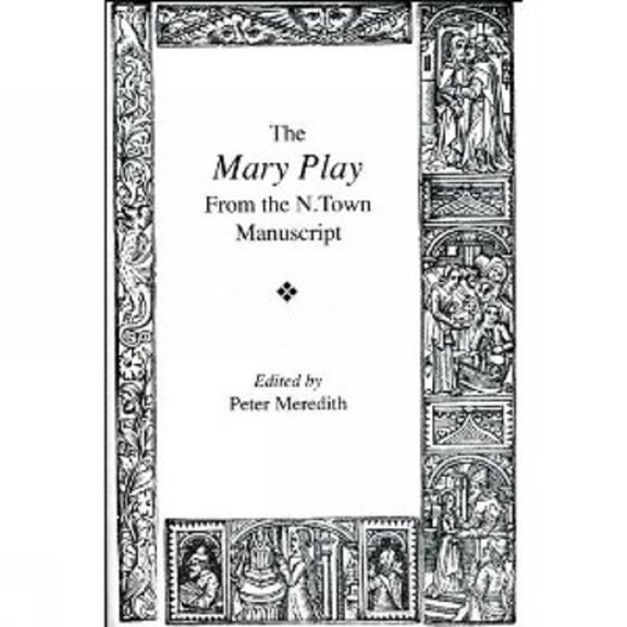 Pre-Owned The Mary Play : From the N. Town Manuscript (Paperback) 9780859895477