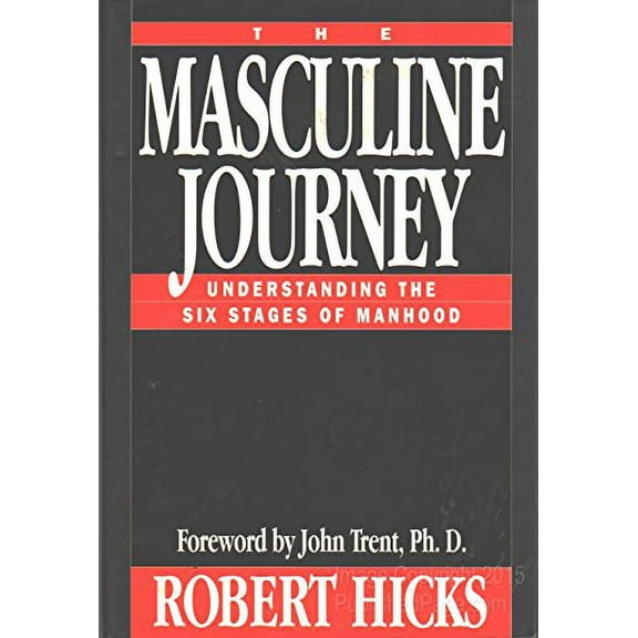 Pre-Owned The Masculine Journey: Understanding the Six Stages of Manhood (Hardcover) 0891097333 9780891097334